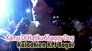 Download lagu Kamu Di Hatiku - Shaggy Dog (Lyrics Cover) # Kaladhien KPJ Bogor mp3