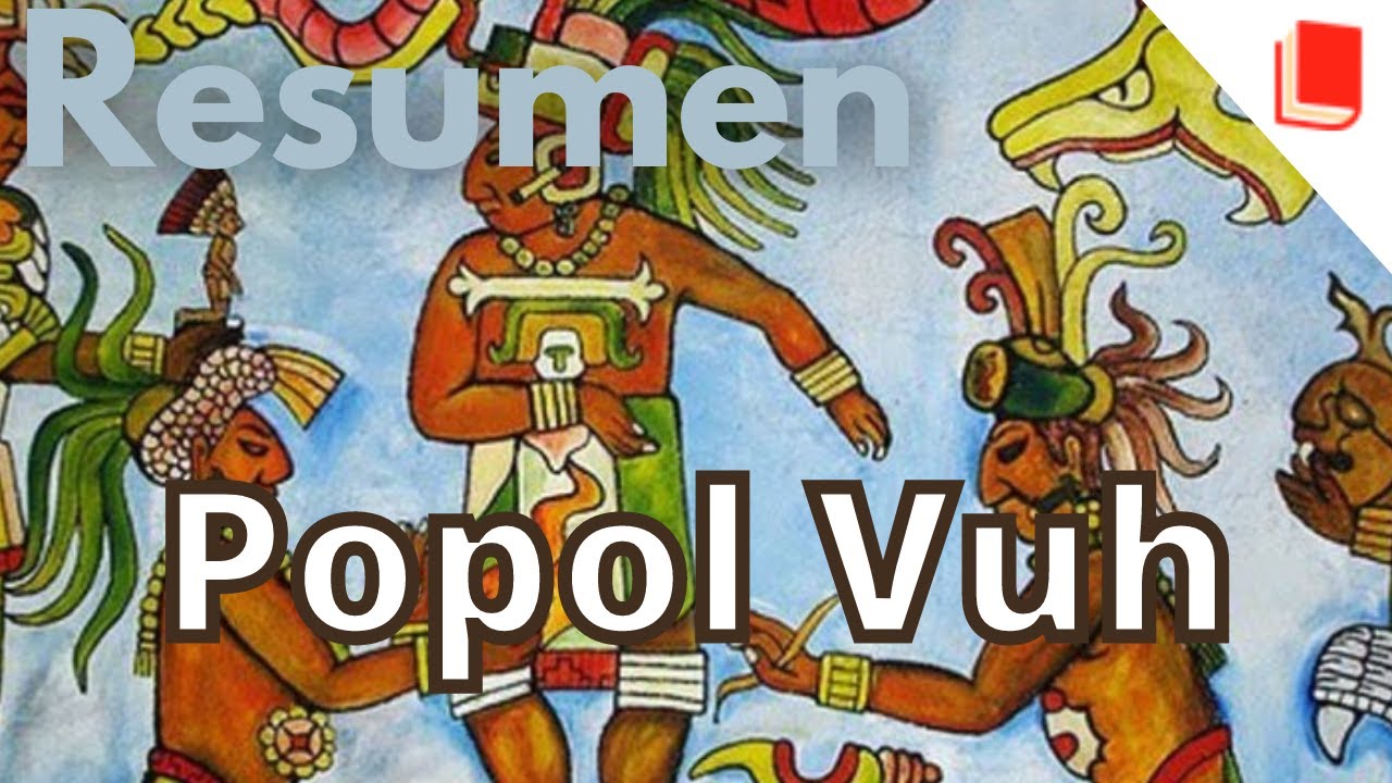 El Popol Vuh 🔥 Resumen del libro