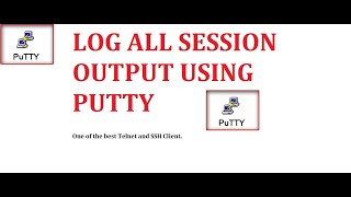 Log All Session Output Using Putty