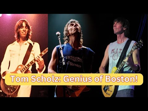 Tom Scholz:  The Genius Behind the Sound of Boston!