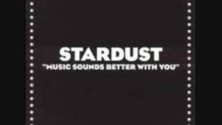 Stardust- Music Sounds Better With You(Bob Sinclar Remix)