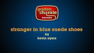 kevin ayers - stranger in blue suede shoes (karaoke)
