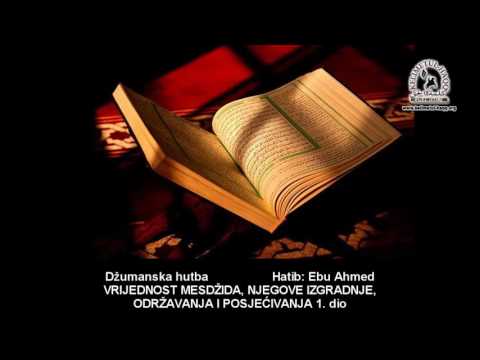 Vrijednost mesdžida 1. hutba - Ebu Ahmed