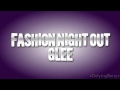 Fashion Night Out - Glee [HQ] 