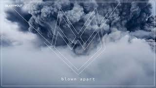 Glasswolf - Blown Apart video