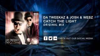 Da Tweekaz & Josh & Wesz - Catch The Light [HQ Original]