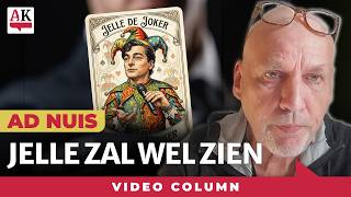 Jelle je zal wel zien | Column Ad Nuis