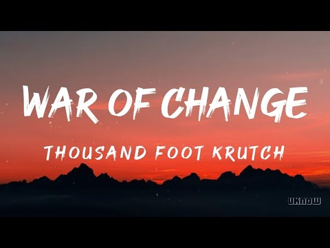 War of Change (Lyrics) - Thousand Foot Krutch
