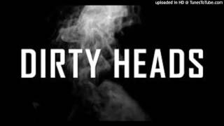 Dirty Heads - Rains It Pours