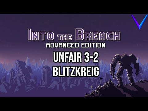 The Chain Lightning Nightmare | Unfair, Blitzkreig - Into the Breach: Advanced Edition 3-2