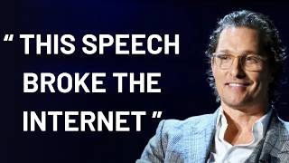 Matthew McConaughey Advice Will Leave You SPEECHLESS  (MUST WATCH)