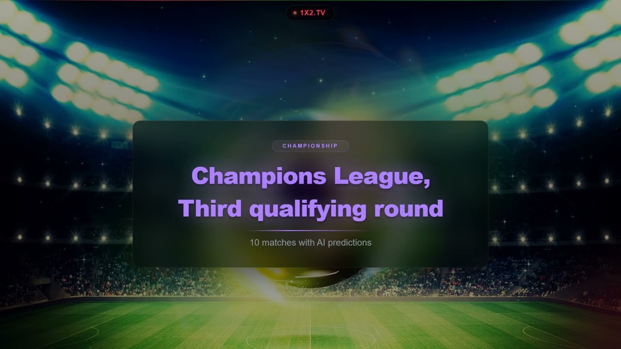 Football Predictions August 10, 2026 | Europa League, Third qualifying round, Champions League, T...