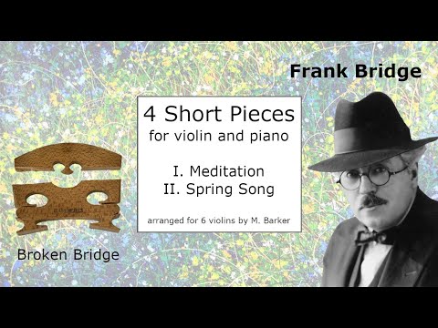 Four Short Pieces for Violin and Piano by Frank Bridge (H.104) - mvmts 1 and 2