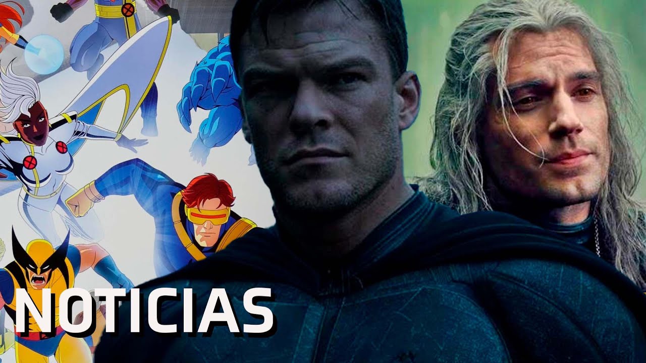 el Batman del DCU será Batfleck + Battinson, la verdad sobre Cavill y The Witcher, Xmen 97