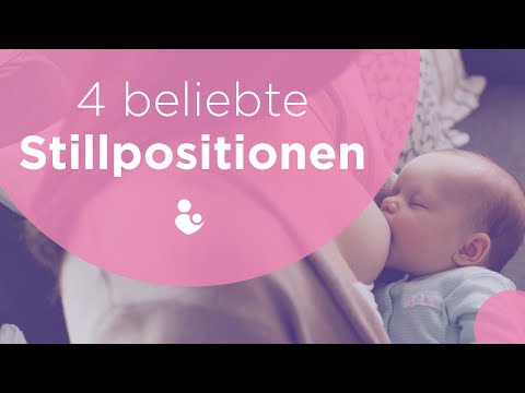Vier beliebte Stillpositionen | Stillen im Liegen, Wiegehaltung, Kreuz-Wiegehaltung, Footballhaltung