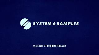 Video thumbnail for System 6 Samples - Available at Loopmasters by Loopcloud