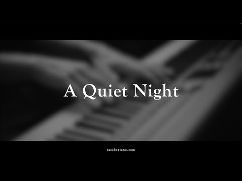 A Quiet Night \\ Original by Jacob's Piano