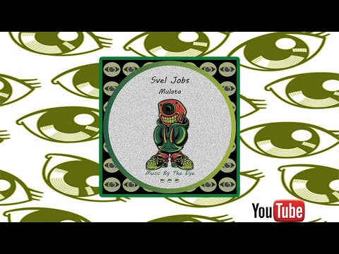 Svel Jobs - Mulata (Original Mix) [Music By The Eye]