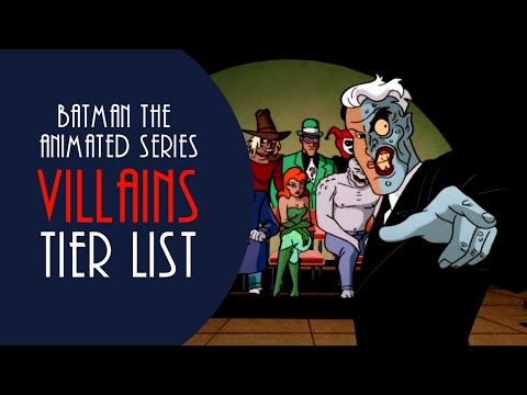 Batman the Animated Series Villains Tier List | Every Villain Ranked