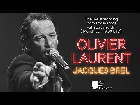 Olivier Laurent - Jacques BREL - live from Crazy Coqs (Zedel), London - March 22, 2019