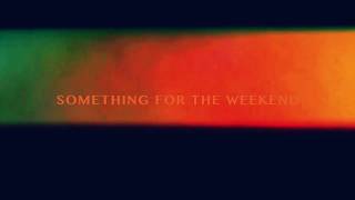 The Millennials - Something For The Weekend video