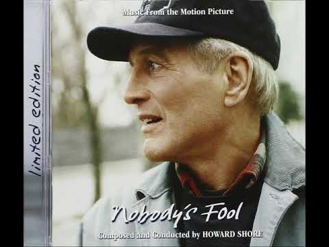 Nobodys Fool - End Credits -  Howard Shore