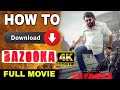 How To Download Bazooka Full Movie Hindi Bazooka Full Movie Kaise Download Karen Bazooka Review