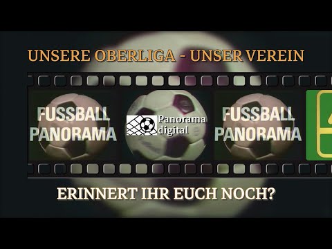 Panorama digital - Unsere Oberliga, unser Verein (2021)