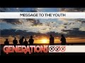 A Message to Our Youth: Generation X, Y, Z 