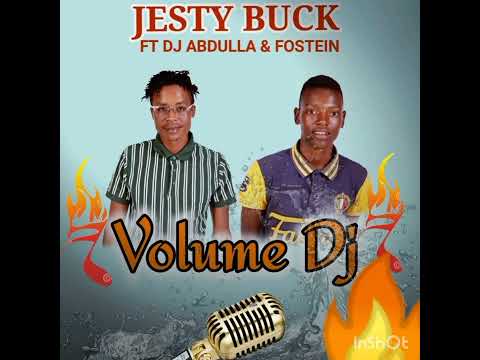 Jesty Buck_Volume Dj Official Audio _Feat Abdulla & Prince Fostein