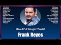 F R A N K R E Y E S 2024 MIX Top 10 Best Songs Greatest Hits Full Album