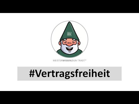 Meisterprüfung Teil 3 Vertragsfreiheit Abschluss Inhalt Form Meisterwissen LBV Tradt [MK K12 T06]