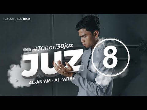 JUZ 8 - Muzammil Hasballah
