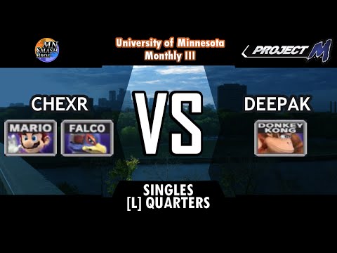 UoM-M3: Project M Singles [L] Quarters - Chexr (Mario, Falco) vs. Deepak (DK)