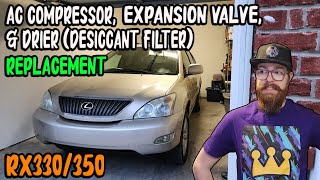 2003-2008 Lexus RX330/350 AC Compressor, Expansion Valve, & Drier (Desiccant Filter) Replacement