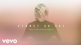 LEA - Kennst du das (Patz &amp; Grimbard Remix) (Official Audio)