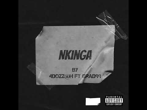 4dozz@h-Nkinga ft Brad99(official audio)