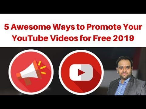 5 Awesome Ways to Promote Your YouTube Videos for Free 2019