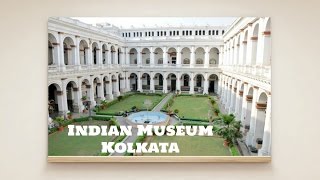 Indian Museum, Kolkata 