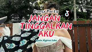 Download lagu DANSA PORTU JANGAN TINGGALKAN AKU NGGINUS LEBU REMIX mp3 Download lagu DANSA PORTU JANGAN TINGGALKAN AKU NGGINUS LEBU REMIX mp3