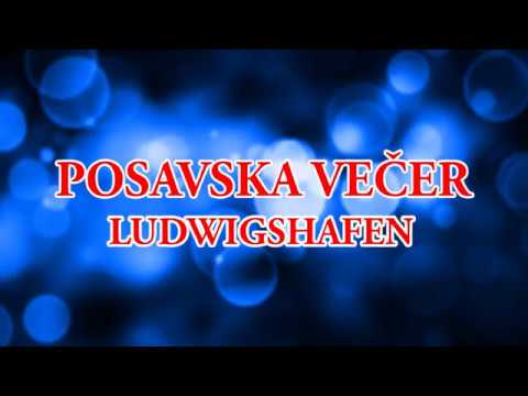 POSAVSKA VEČER LUDWIGSHAFEN!