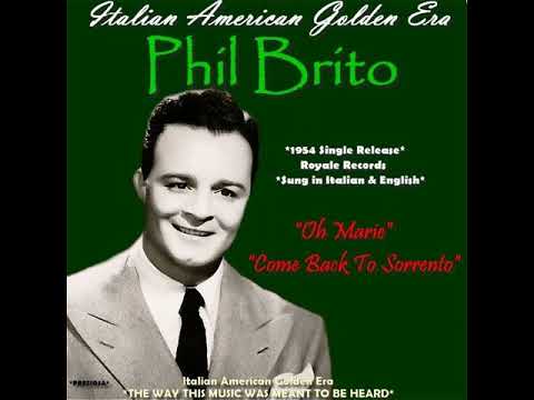 PHIL BRITO - Oh Marie & Come Back To Sorrento 1954 (Music your way) Rare   Single Release