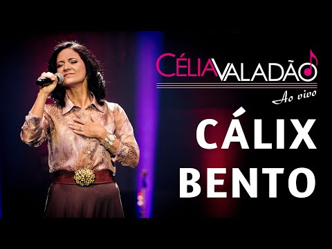 Célia Valadão - Cálix bento (DVD Ao Vivo)