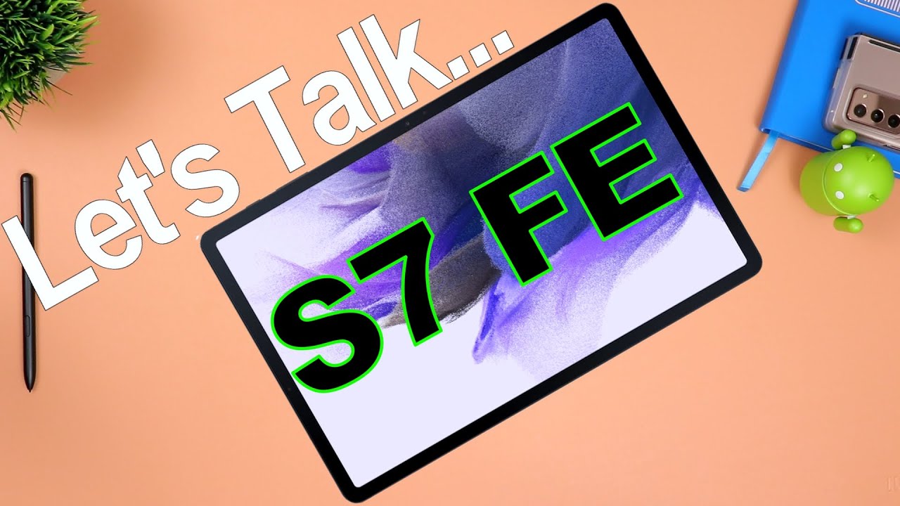 Galaxy Tab S7 FE - Let's Talk