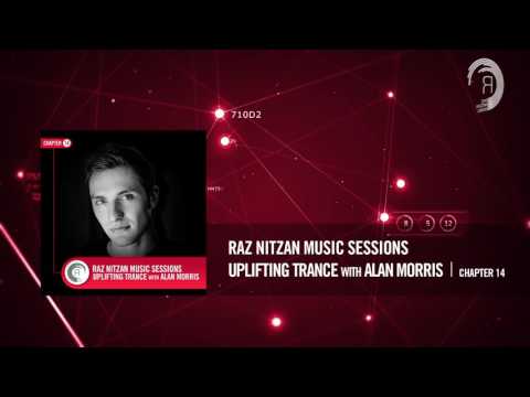 ALAN MORRIS - Raz Nitzan Music Sessions [Trance - Chapter 14]