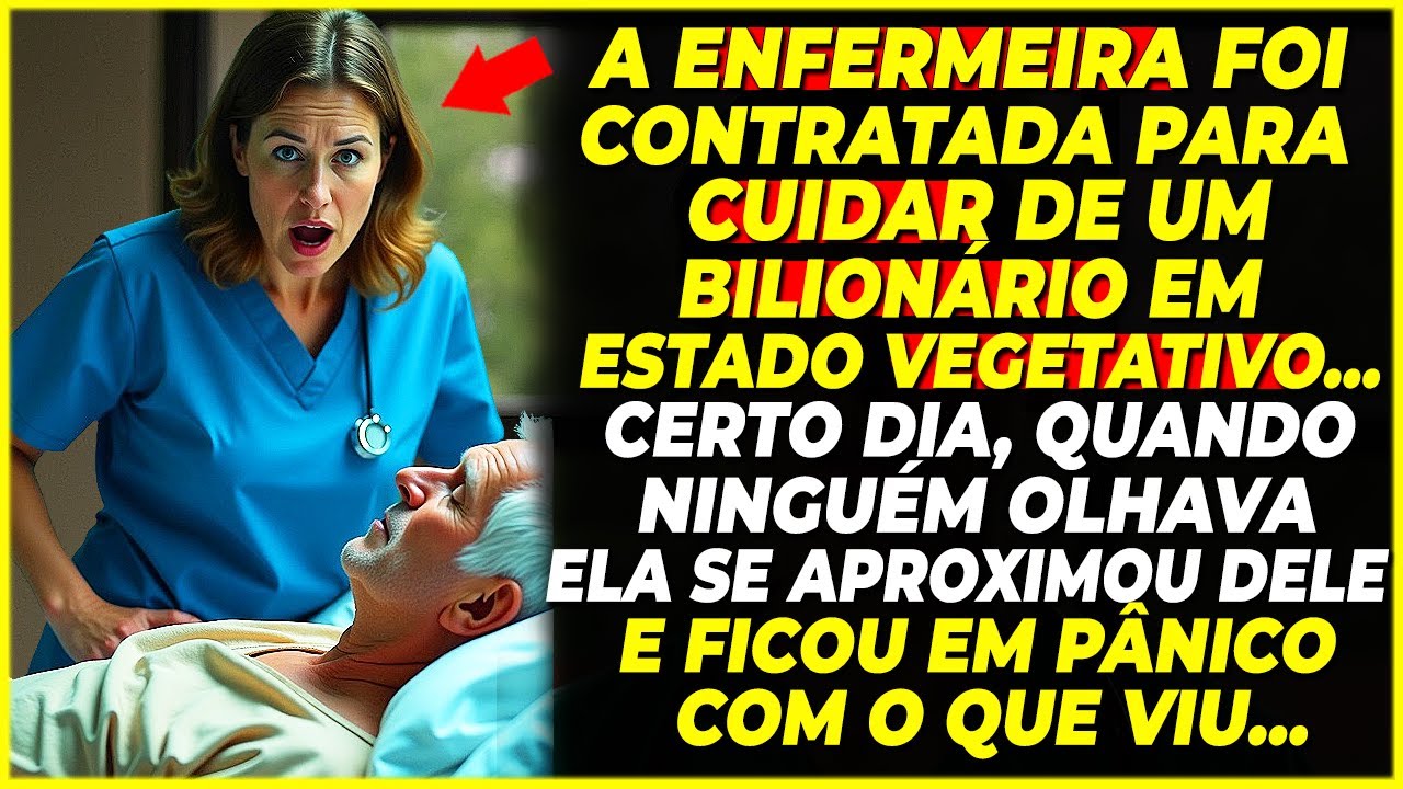 🔴ENFERMEIRA FOI CONTRATADA PARA CUIDAR DE UM BILIONÁRIO EM ESTADO DELICADO. UM DIA, ELA VIU ALGO...