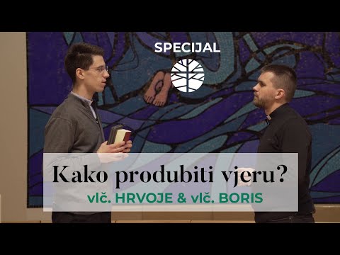 Kako najbolje produbiti svoju vjeru?