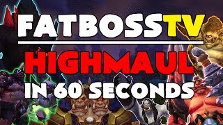 Highmaul In Under 60 Seconds Full Guide - FATBOSS