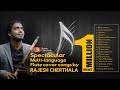 Spectacular multi-language flute cover songs | Rajesh Cherthala