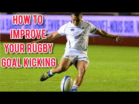 How To Improve Goal Kicking Rugby How To Goal Kick Rugby